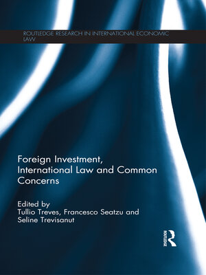 cover image of Foreign Investment, International Law and Common Concerns